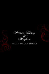 Prince Harry and Meghan: Truly, Madly, Deeply